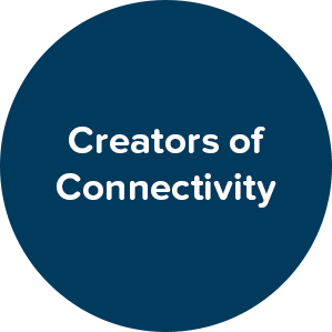 Creators of Connectivity