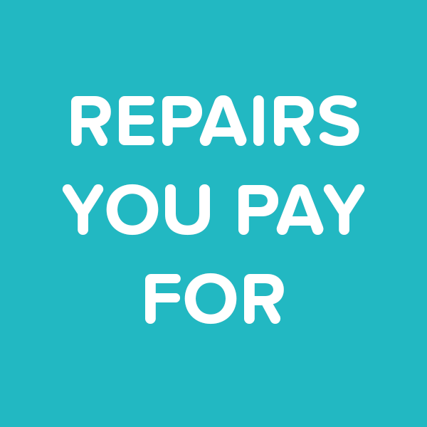 Repairs you pay for