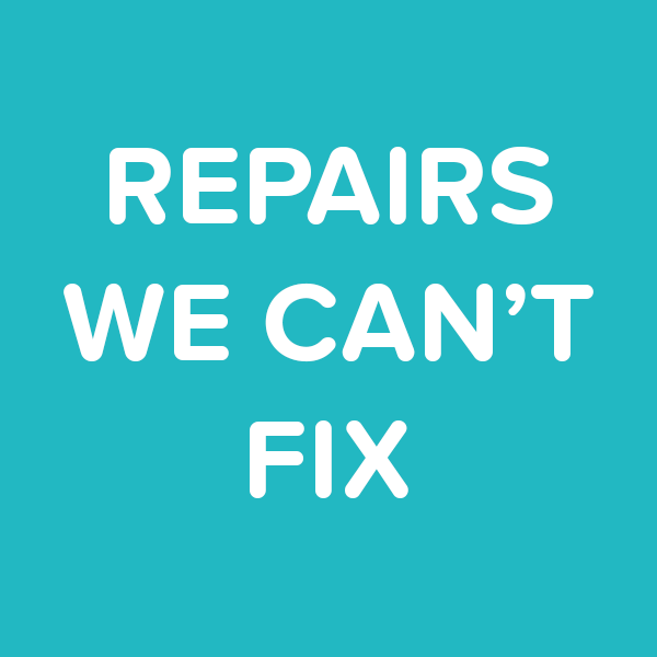 Repairs we can't fix